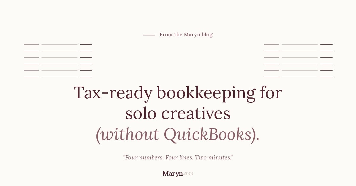Tax-Ready Bookkeeping for Solo Creatives (Without QuickBooks)
